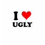 I Love Ugly t-shirts