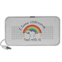 I love unicorns Deal with it! Speaker System