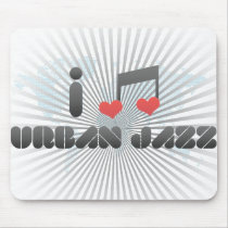 I Love Urban Jazz Mousepads