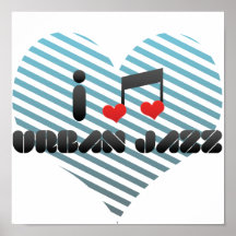 I Love Urban Jazz Print