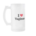 I love vaginas mugs