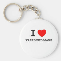 I Love Valedictorians Key Chains
