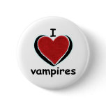 I LOVE VAMPIRES PINBACK BUTTONS
