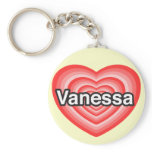 I love Vanessa. I love you Vanessa. Heart keychains