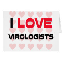 I LOVE VIROLOGISTS CARDS