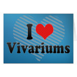 I Love Vivariums Card
