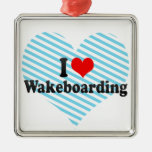 I Love Wakeboarding Ornaments
