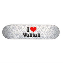 I love Wallball Custom Skate Board
