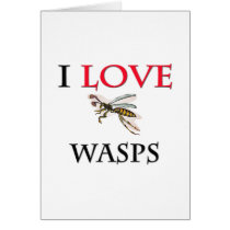 I Love Wasps Greeting Cards