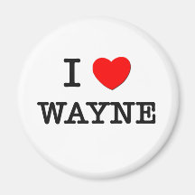 I Love Wayne Fridge Magnet