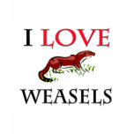 I Love Weasels t-shirts