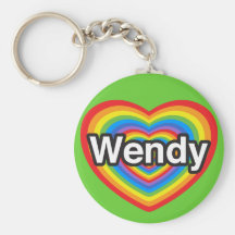 I love Wendy. I love you Wendy. Heart Keychain