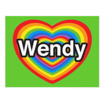 I love Wendy. I love you Wendy. Heart Post Cards