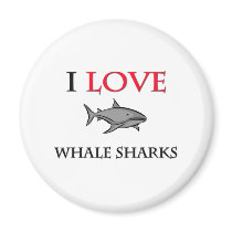 I Love Whale Sharks Refrigerator Magnet