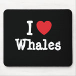 I love Whales heart custom personalised mousepads