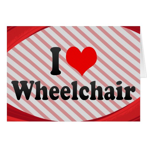 I love Wheelchair Card