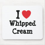 I love Whipped Cream heart T-Shirt mousepads