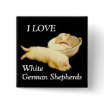 I Love White German Shepherds buttons