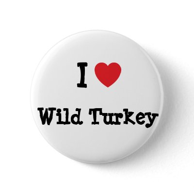 I love Wild Turkey heart T-Shirt Pinback Button by funnycustomtshirts