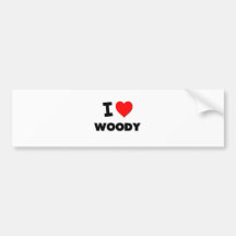 I love Woody Bumper Stickers
