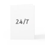 I Love You 24/7 Greeting Card