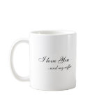 I love You, ...and my coffee mugs