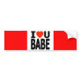 I LOVE You Babe red heart dating relationships Bumper Sticker