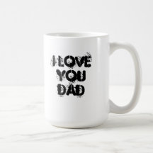 I Love you dad Coffee Mugs