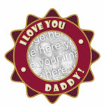 I Love You Daddy Photo Sculpture photo sculptures