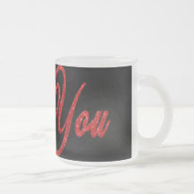 I Love You! - Frosted Glass Coffee Cup Mug