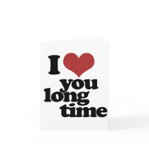 I Love you long time