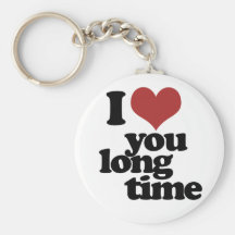 I Love you long time Key Chain