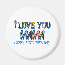 I Love You Mama Shirts Refrigerator Magnets