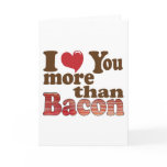 I Love You More Than Bacon cards