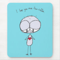 i love you more than coffee mousepad mousepads