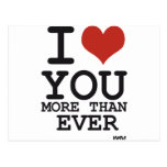 I love you more than ever post cards