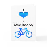 I Love You More Than My Bike in Blue Greeting Cards