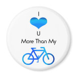 I Love You re Than My Bike in Blue Magnets