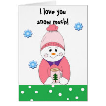 I love you snow much... cards