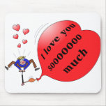 "I love you so much" printed mousepad