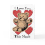I Love You This Much - Bear Greeting Cards