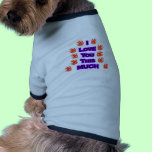 I Love You This MUCH Black-LargestPurple pet clothing
