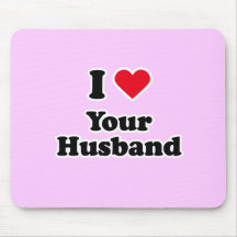 I love your husband mousemat