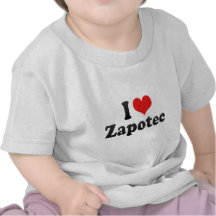 I Love Zapotec Shirt