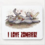 I Love Zombies! Mouse Pads