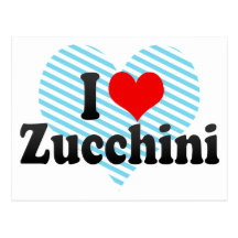 I Love Zucchini Post Card