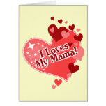 I Loves My Mama! Greeting Cards