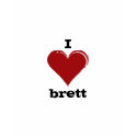 I luv brett t-shirts
