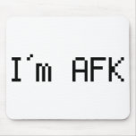 i´m afk - awy from keyboard mouse mats