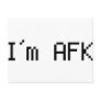 i´m afk - awy from keyboard post card